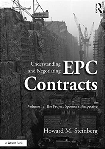 Understanding and Negotiating EPC Contracts, Volume 1: The Project Sponsor's Perspective - Orginal Pdf